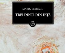 Biblioteca pentru Toti Trei dinti din fata de Marin Sorescu