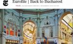 Bucureşti, pe blogul New York Times: "O corcitură de oraş, ciudat dar plin de viaţă"