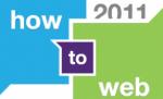 O zi până la "How to Web" 2011. Antreprenorii din domeniul Internetului se întâlnesc la Bucureşti