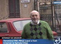Senatorul Lupoi operat de urgenţă 
