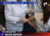Vaccinul anti HPV, o campanie eşuată? 70% dintre părinţi au refuzat vaccinarea fetelor lor