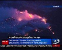 Doi români, arestaţi în Spania. Sunt bănuiţi că au provocat incendiile din nordul ţării