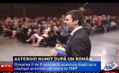 An asteroid will bear the name of  Ionut Budişteanu, the Romanian inventor. It is the decision of the Massachusetts Institute of Technology
