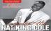 Nat King Cole ? muzică pentru sufletele romantice
