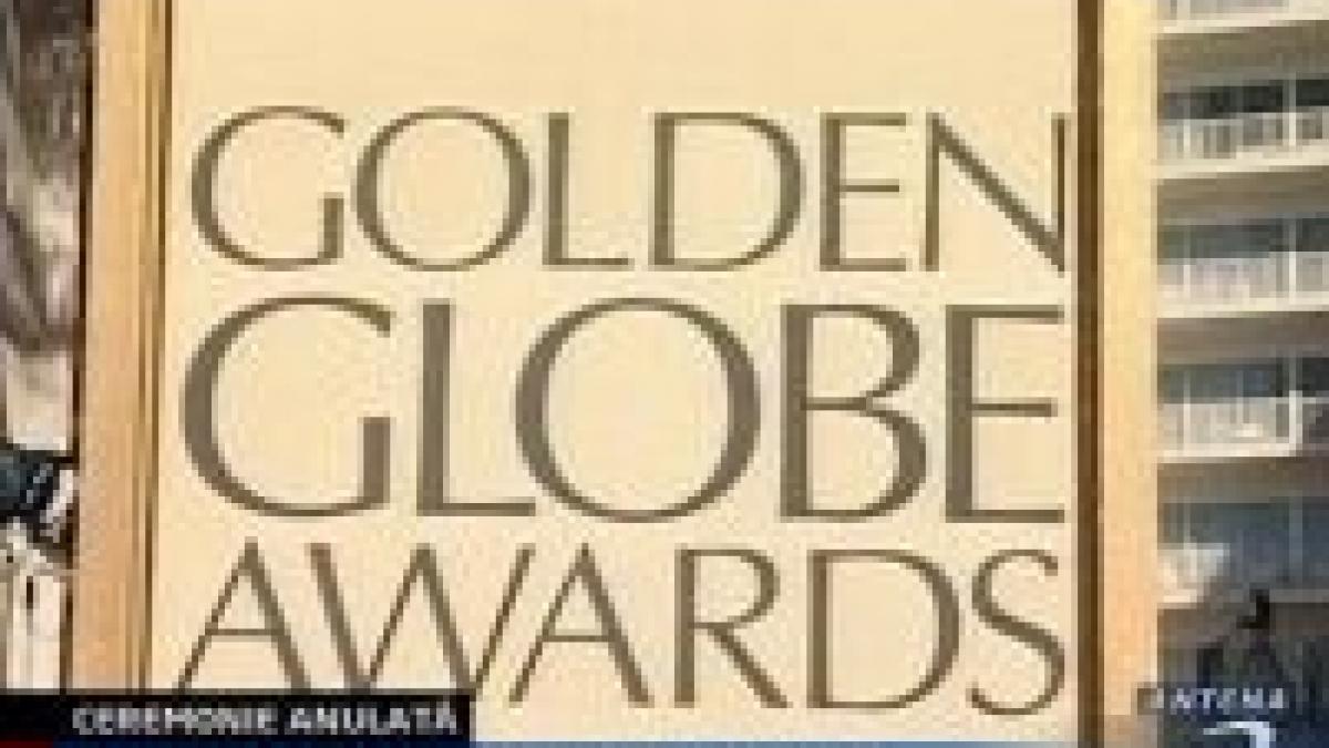 gala globurilor de aur a fost anulata