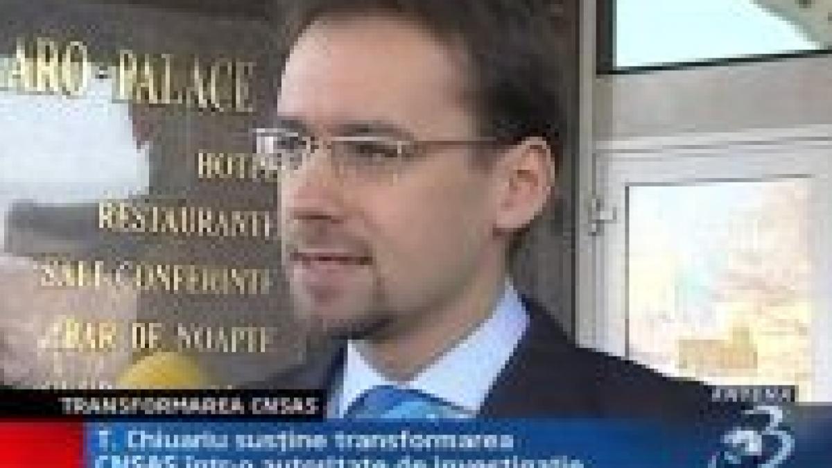 chiuariu singura solutie este transformarea cnsas intr o autoritate autonoma de investigatie video