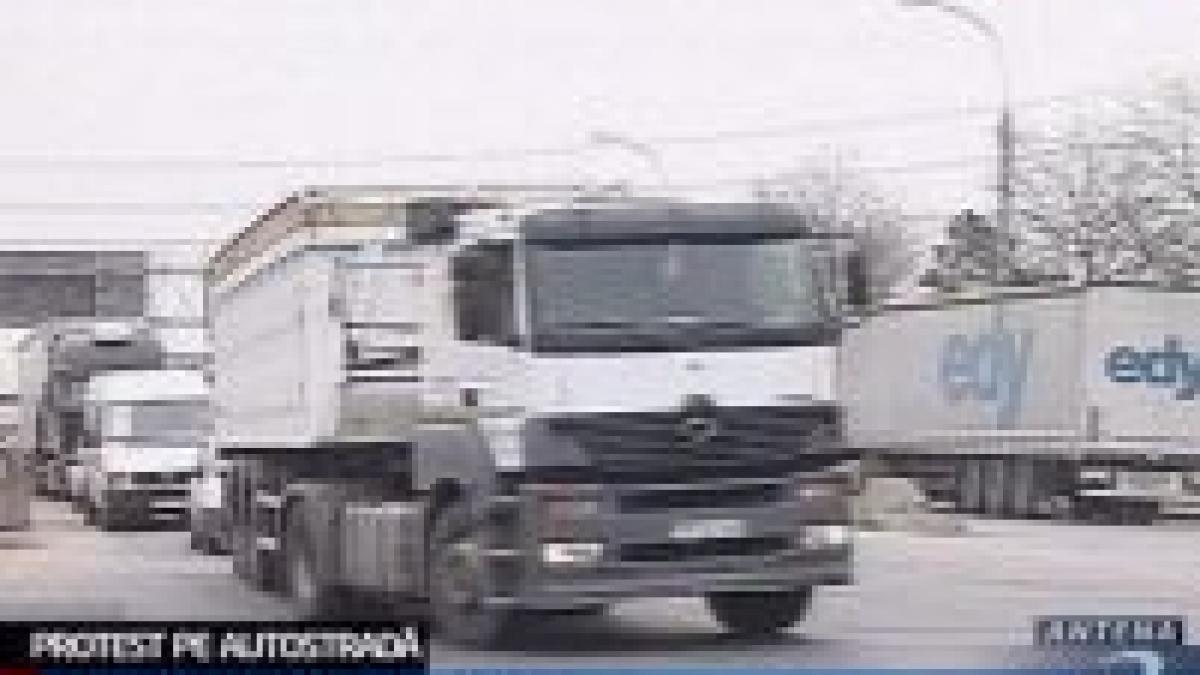 transportatorii au protestat pe autostrada bucuresti pitesti