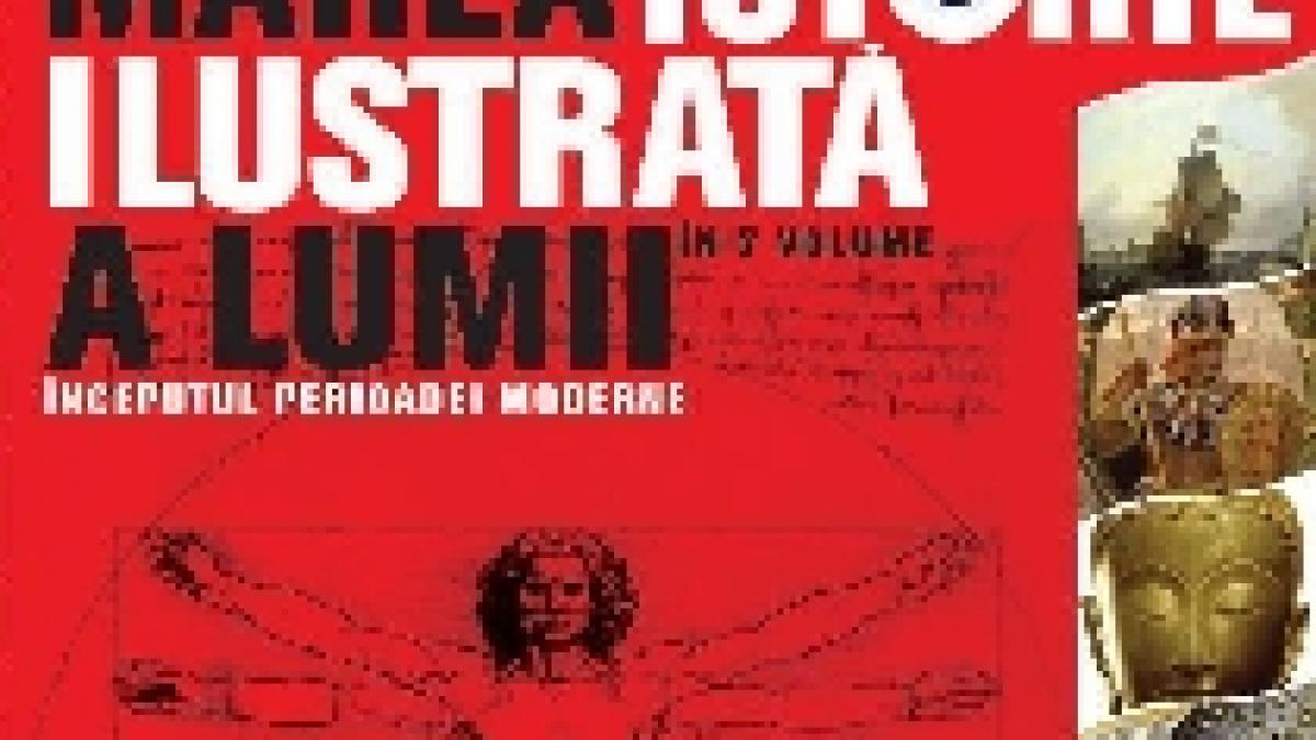 inceputul epocii moderne al patrulea volum al enciclopediei financiarul marea istorie ilustrata a