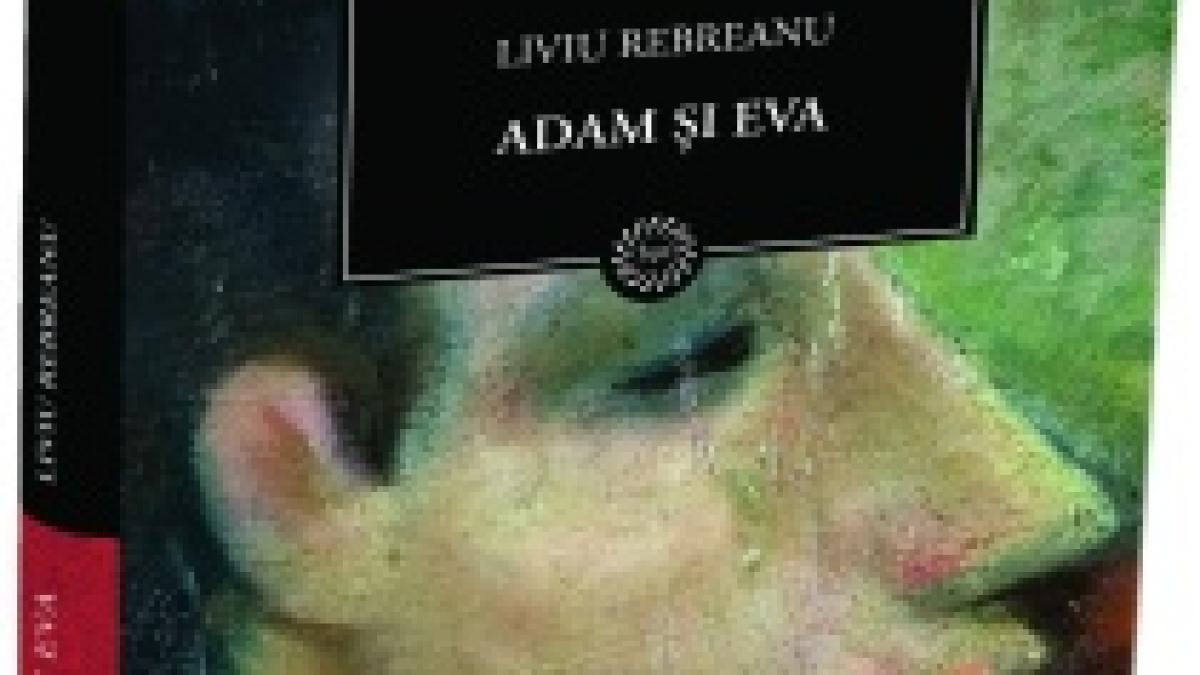 biblioteca pentru toti adam si eva de liviu rebreanu