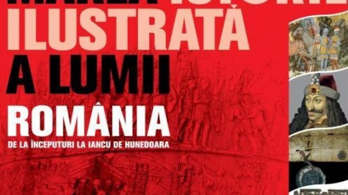 financiarul continua colectia marea istorie ilustrata a lumii cu doua volume dedicate romaniei
