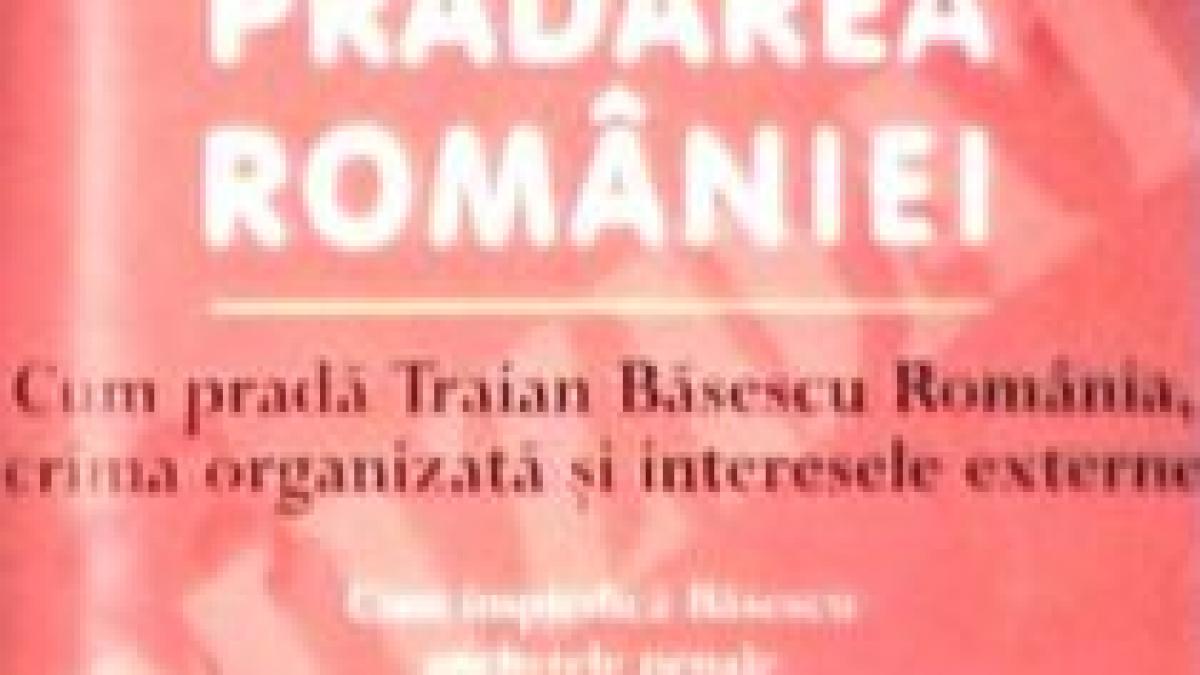 diicot si parchetul iccj vor analiza informatile din cartea pradarea romaniei