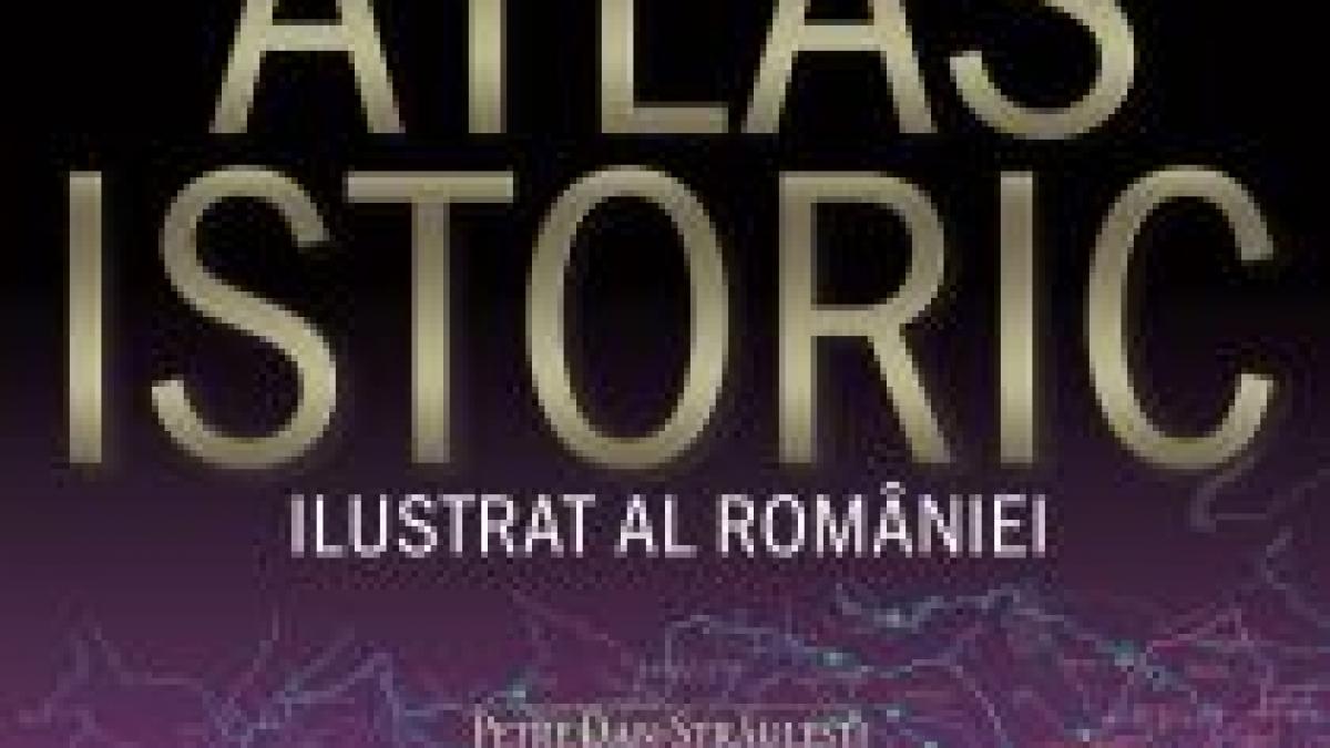 atlasul istoric ilustrat al romaniei numai cu financiarul