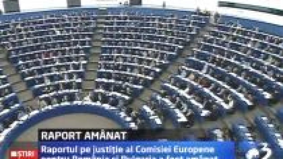comisia europeana a amanat prezentarea raportului pe justitie pentru romania si bulgaria