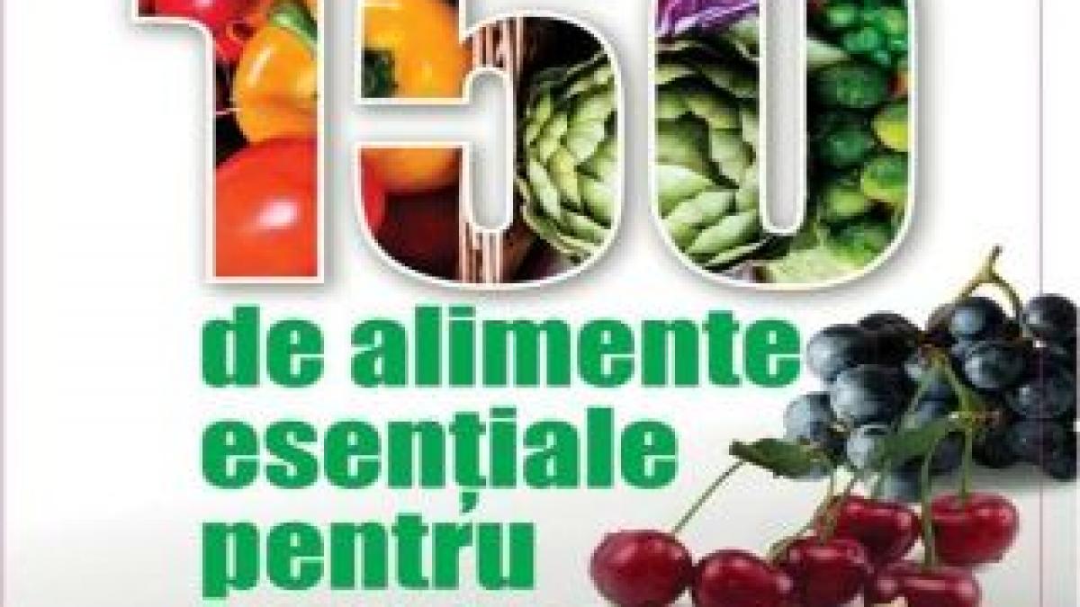 150 de alimente esentiale pentru imunitate de la felicia