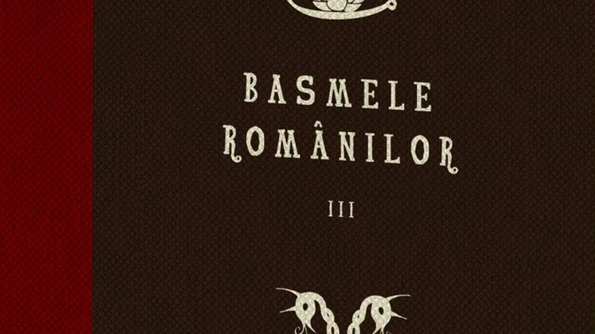 Basmele românilor, volumul 3, numai cu Jurnalul Naţional