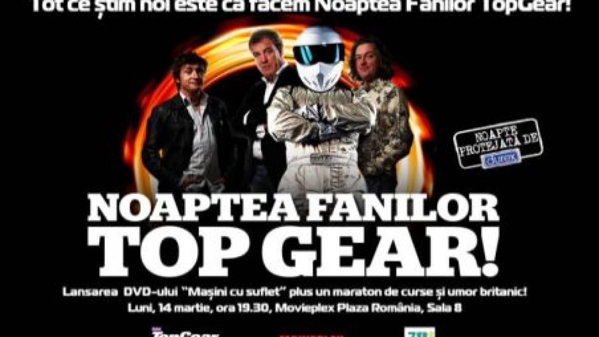 noaptea fanilor top gear uniii spun ca n am avea destui prieteni