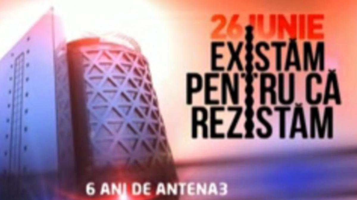 existam pentru ca rezistam antena 3 implineste 6 ani afla programul zilei speciale din 26 iunie