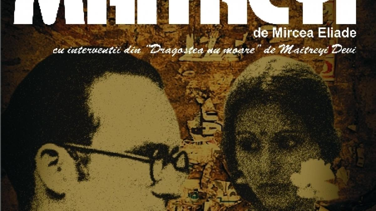 maitreyi pentru prima data pe scena teatrului romanesc maia morgenstern iubirea lui eliade