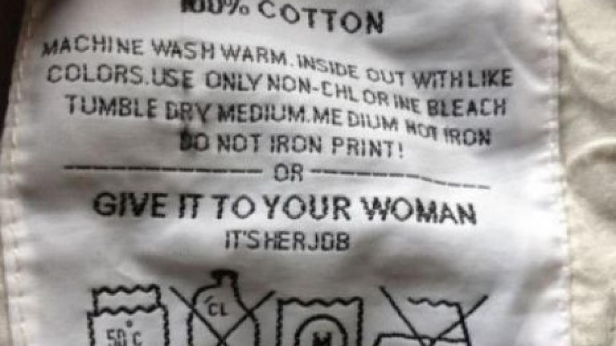 eticheta pe care orice femeie ar rupe o instructiunile au fost facute de cel mai mare misogin