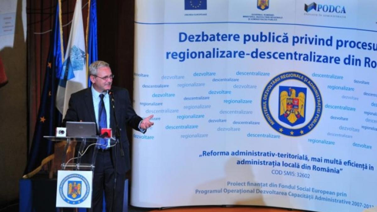 dragnea reorganizarea teritoriala vizeaza dezvoltarea echilibrata sa nu ajungem intr o tara de
