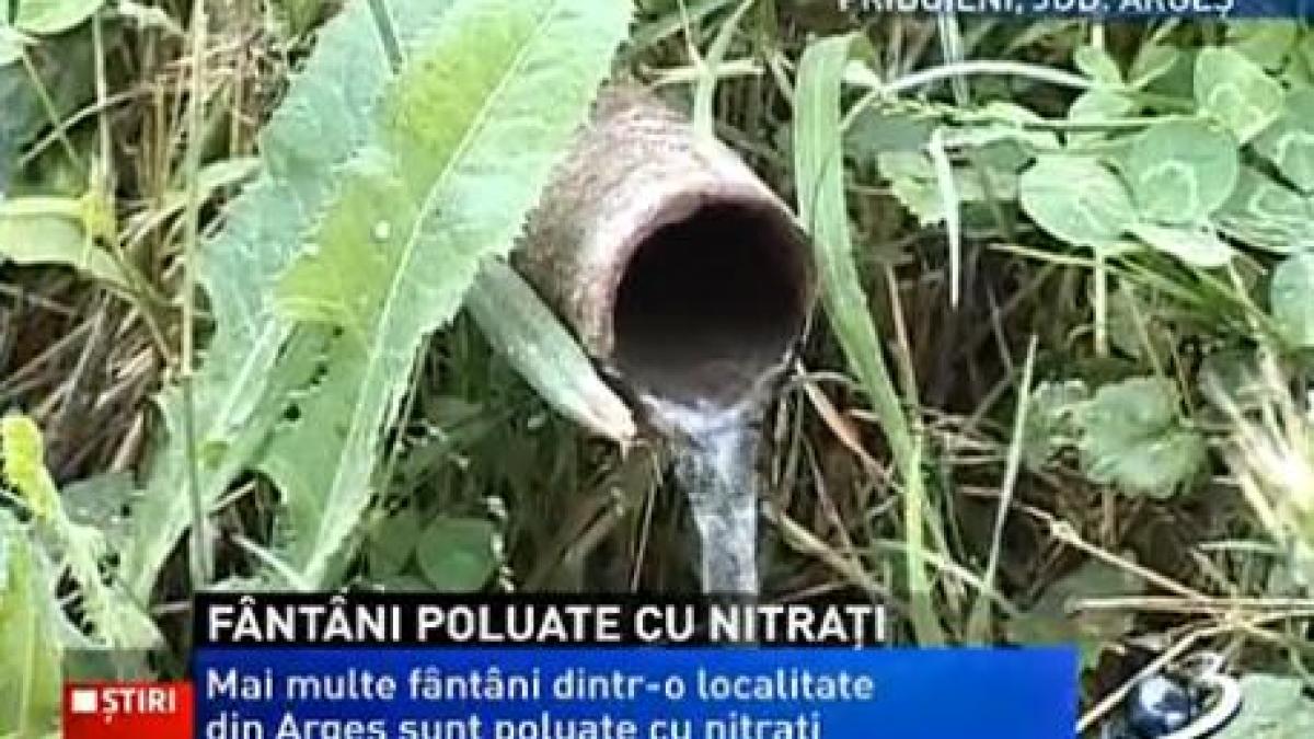 mai multe fantani dintr o localitate din arges sunt poluate cu nitrati