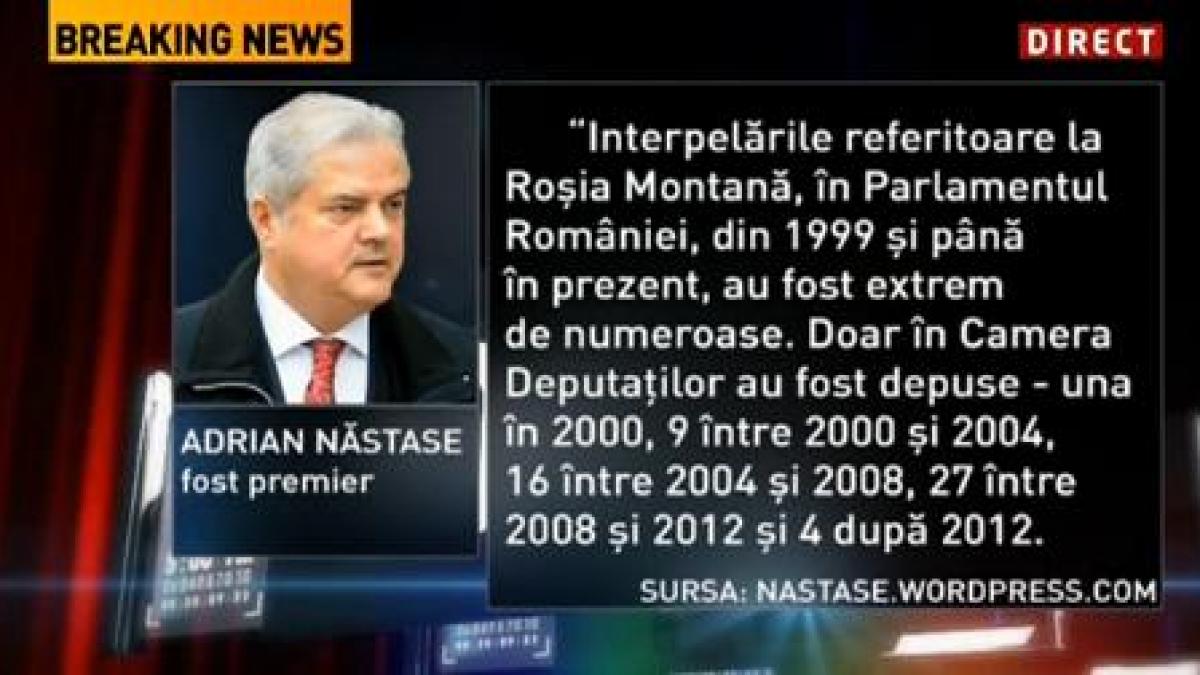 adrian nastase interpelarile referitoare la rosia montana in parlamentul romaniei au fost extrem de