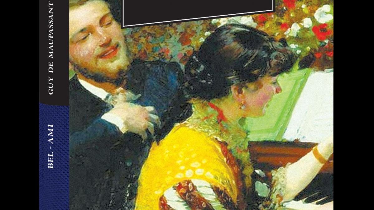 biblioteca pentru toti merge mai departe joi apare bel ami de guy de maupassant