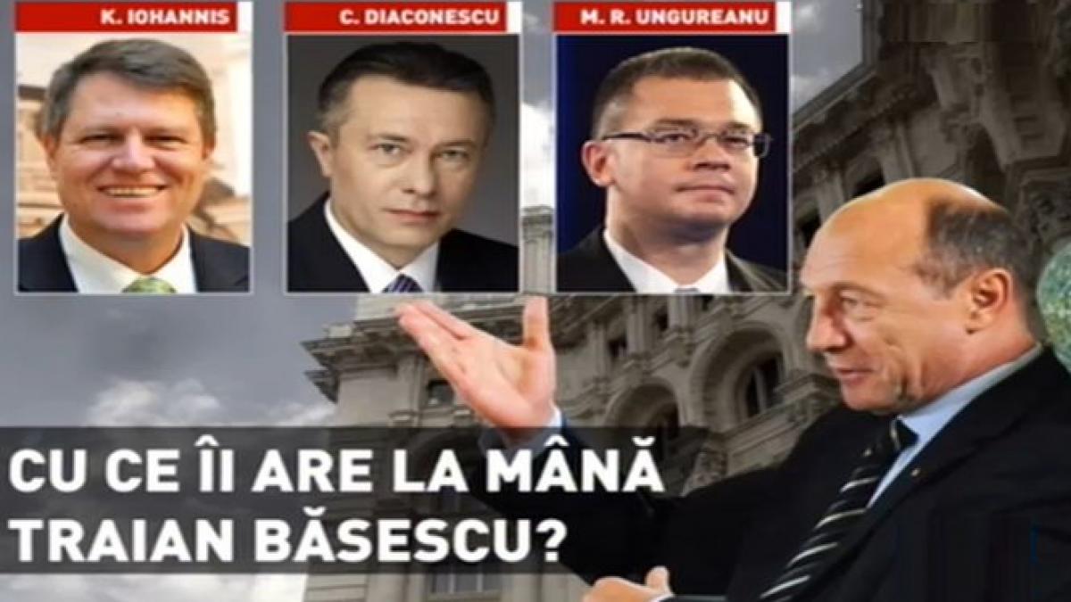 iohannis diaconescu mru cu ce ii are la mana traian basescu pe candidatii la presedintie