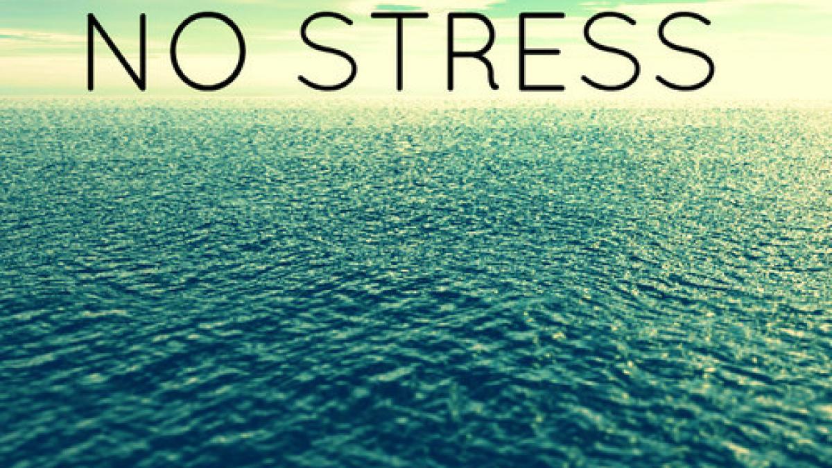 vrei sa scapi permanent de stres ce trebuie sa faci cu tine insuti