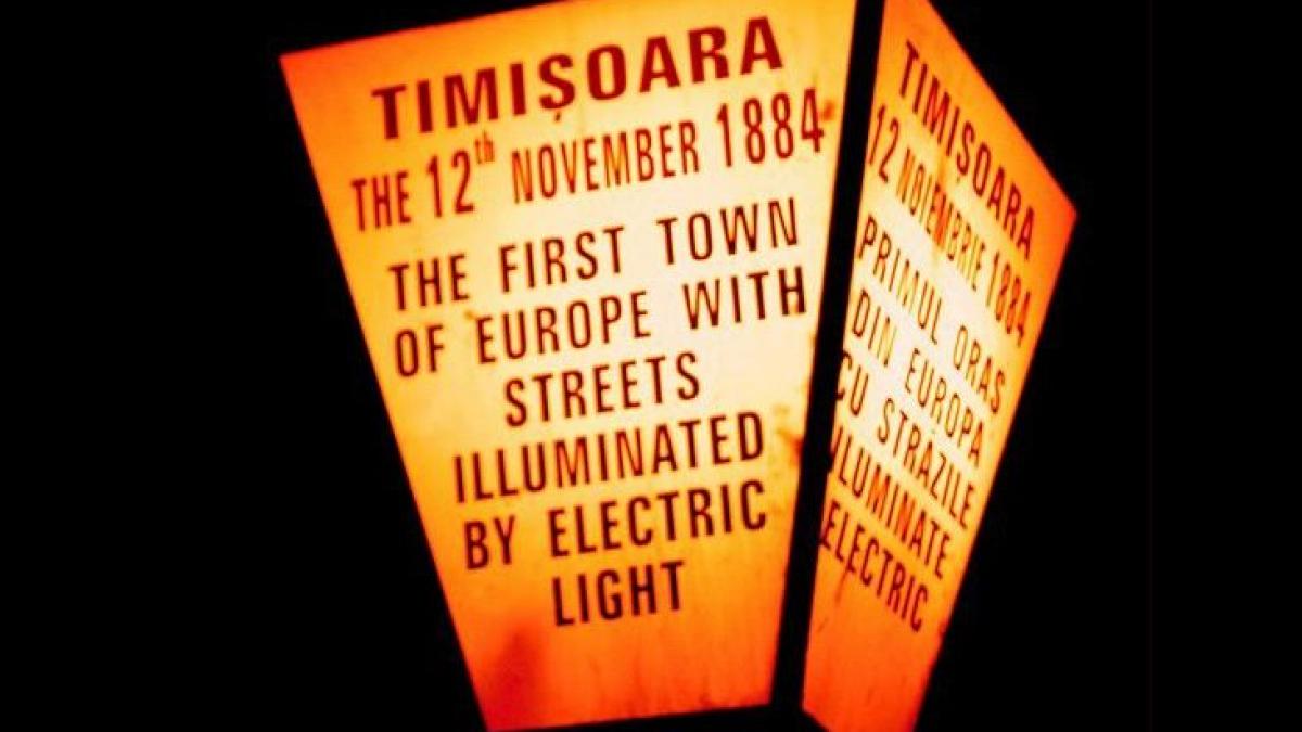 130 de ani de cand timisoara a devenit primul oras european cu strazile iluminate electric