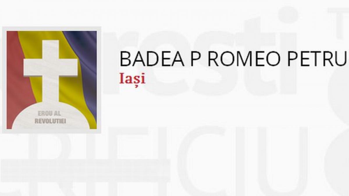 da viata eroilor badea p romeo petru avea o inteligenta formidabila odihneste te in pace prieten