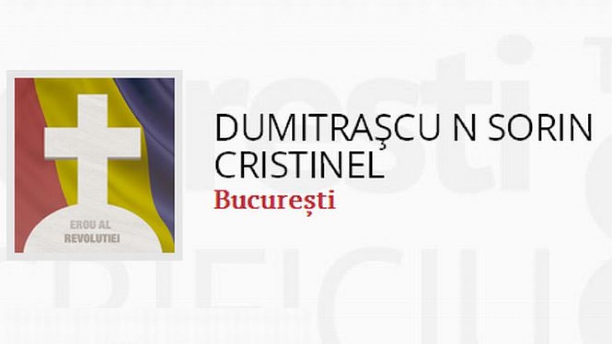 da viata eroilor dumitrascu sorin n cristinel era un barbat foarte inteligent un tata iubitor un