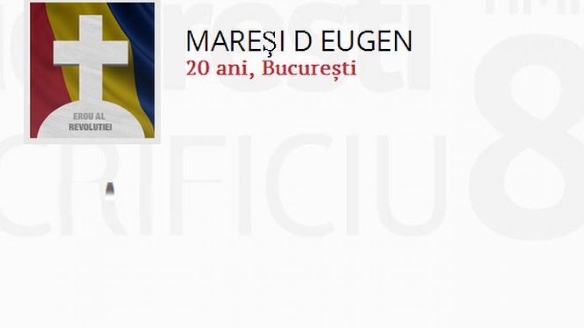 da viata eroilor eugen d maresi s a stins la 20 de ani in noaptea de 24 decembrie am fost anuntati