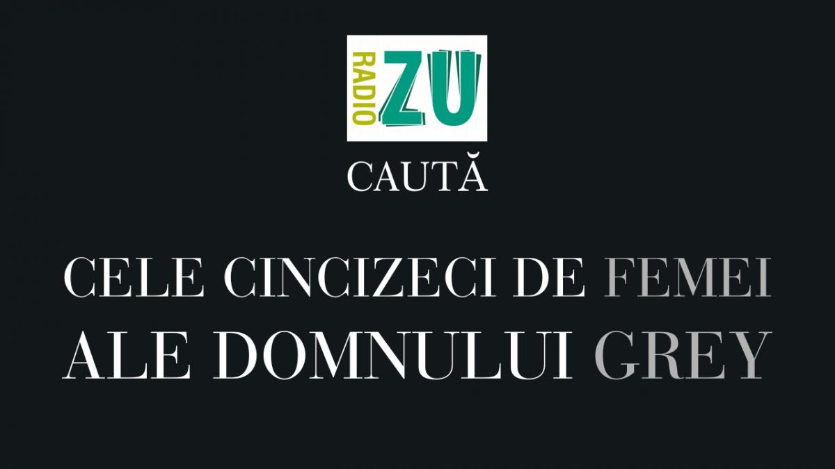 radio zu cauta cele cincizeci de femei ale lui grey