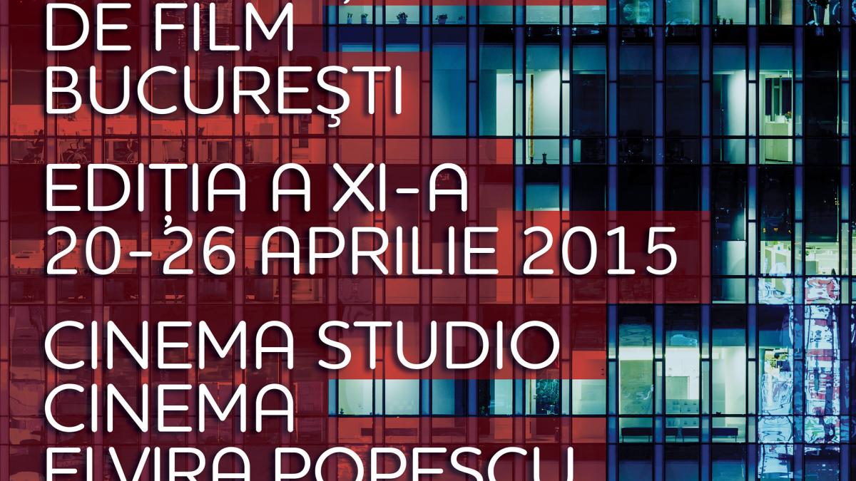 sase filme in competitia festivalului international de film bucuresti 2015