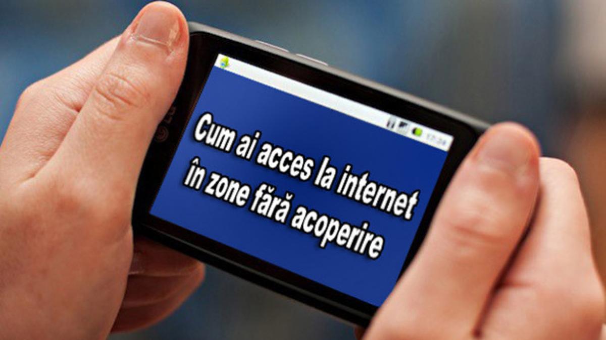cum sa ai internet intr o zona fara semnal asta este solutia salvatoare