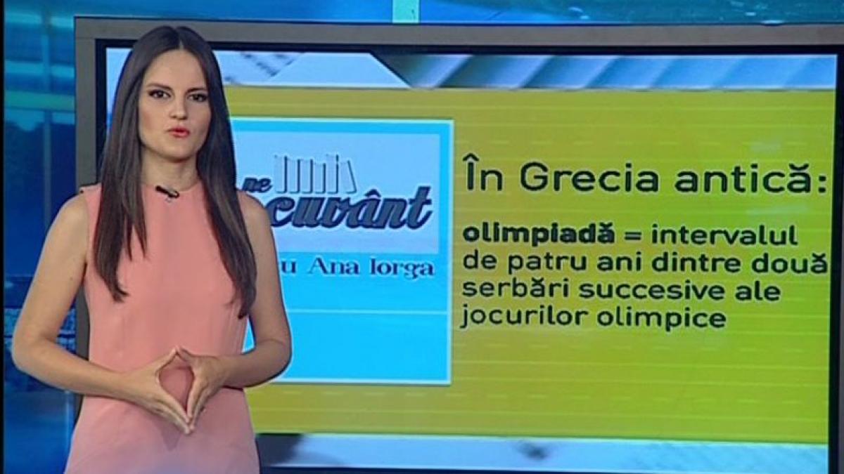 pe cuvant cu ana iorga olimpiada sinonim cu jocurile olimpice