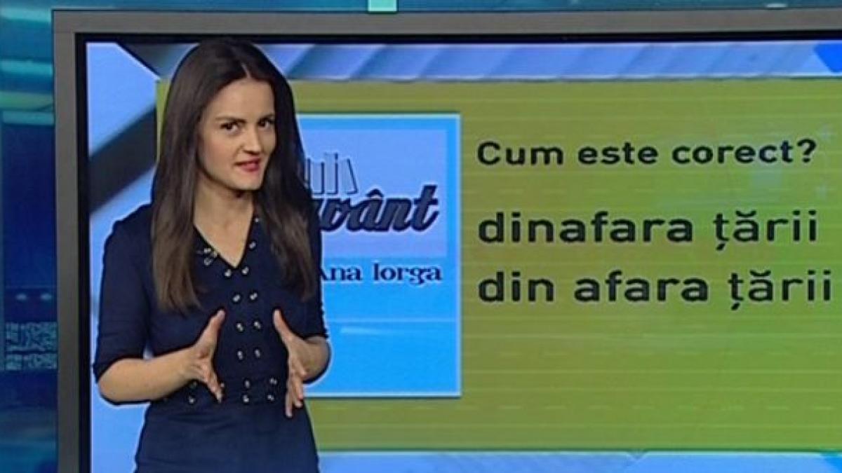 pe cuvant cu ana iorga cum sa folosim corect din afara si dinafara