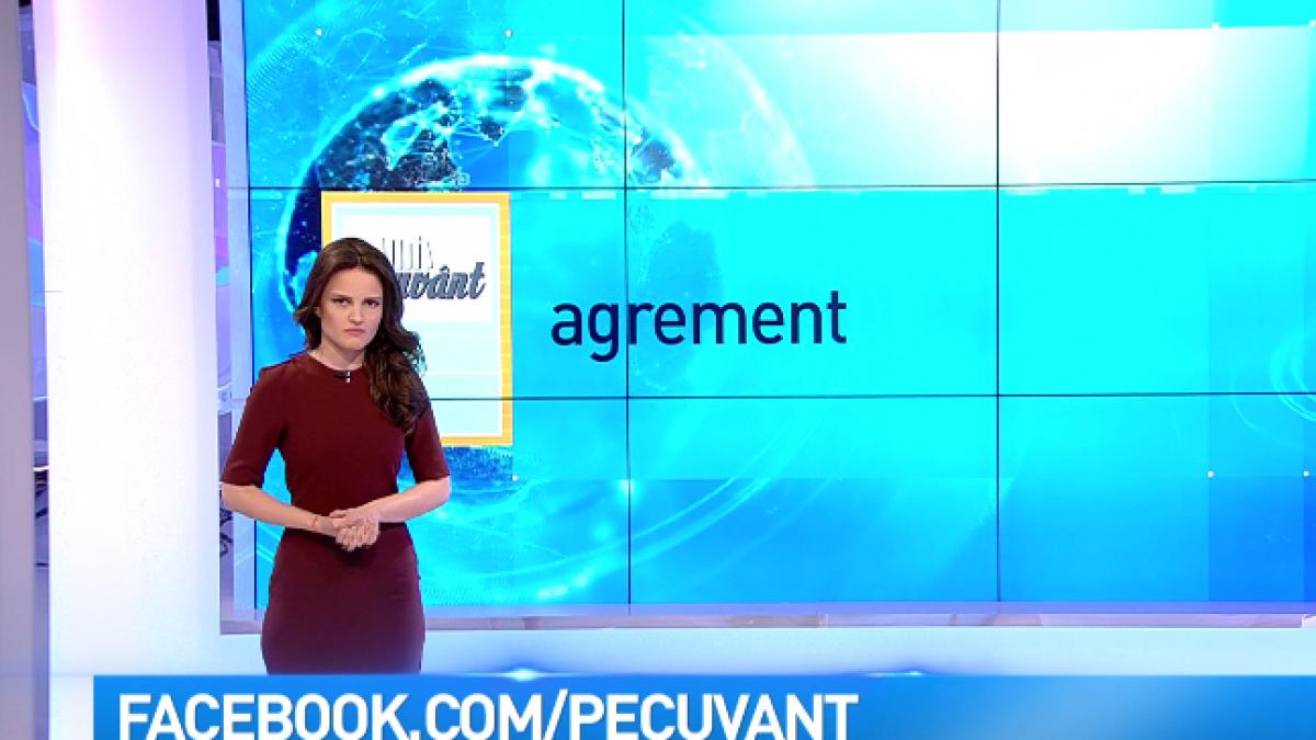 pe cuvant cu ana iorga capcanele folosirii cuvantului agrement