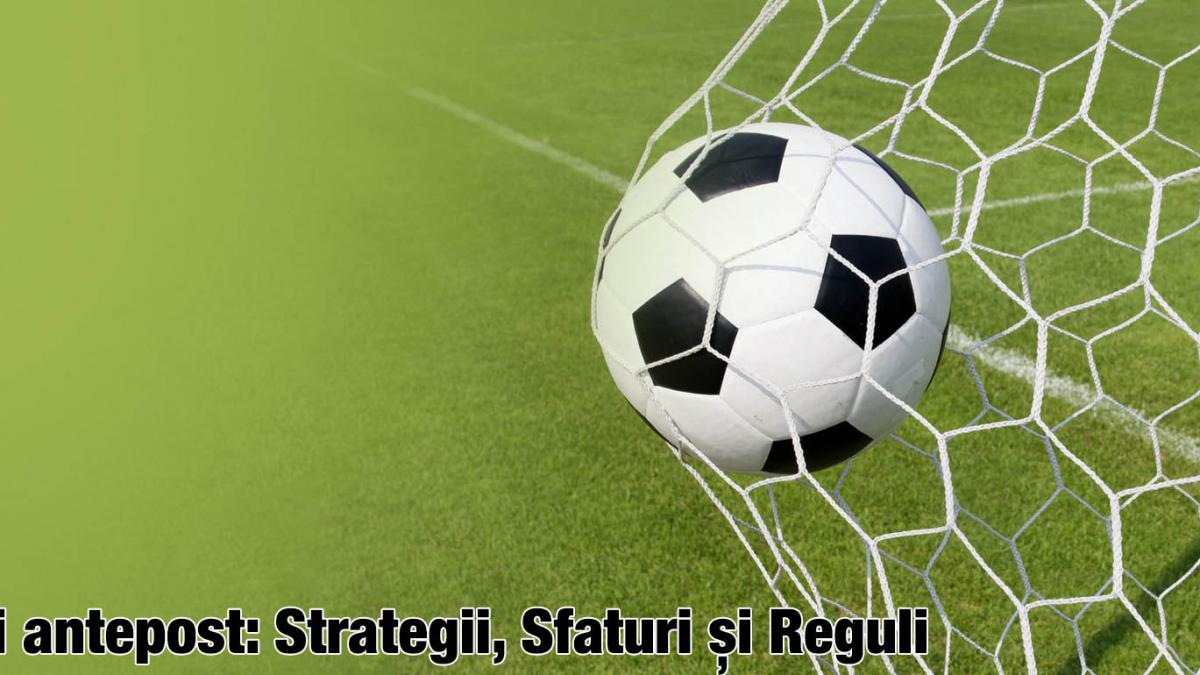 p pariuri antepost strategii sfaturi si reguli