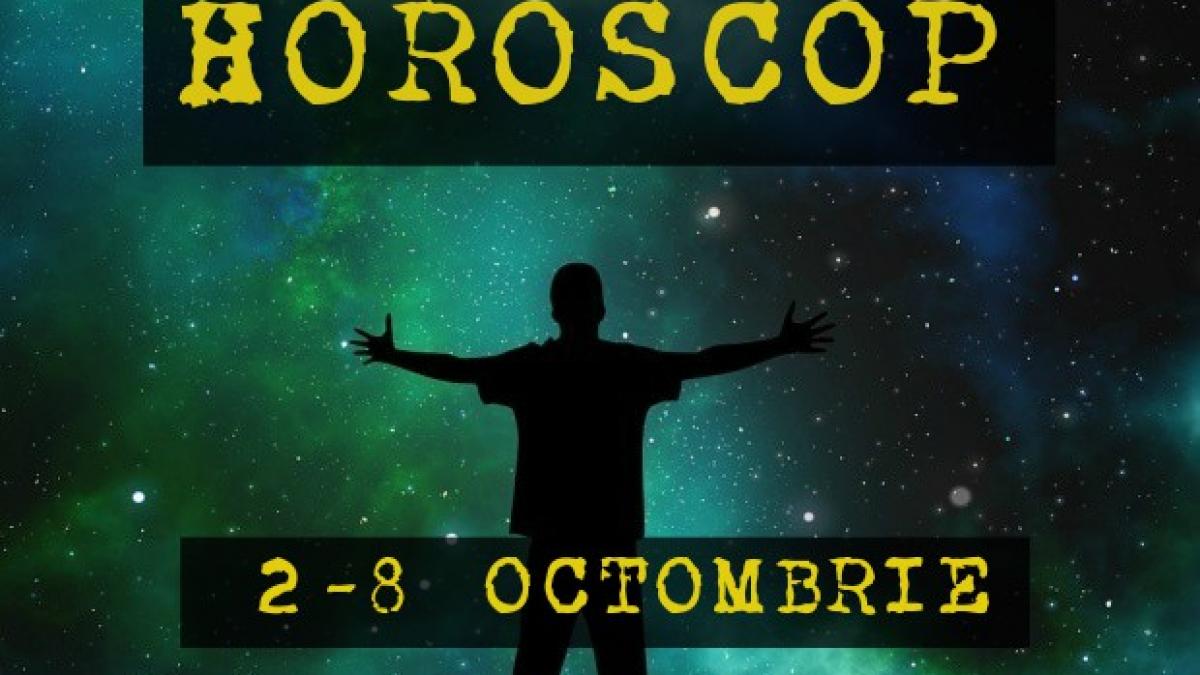 horoscop saptamana 2 8 octombrie schimbari importante pentru unele zodii