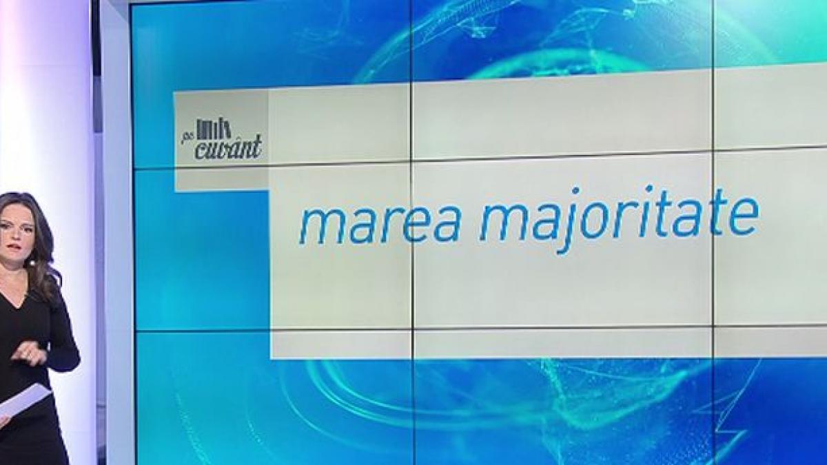 pe cuvant cu ana iorga e corect sa spunem marea majoritate