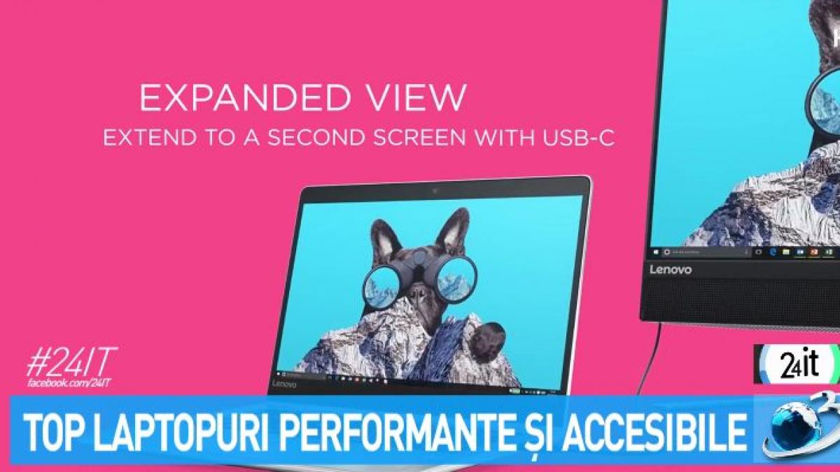 24 it top laptopuri performante si accesibile