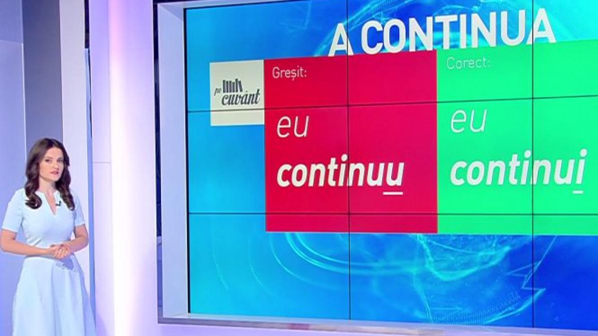 pe cuvant cu ana iorga cum e corect eu continuu sau eu continui