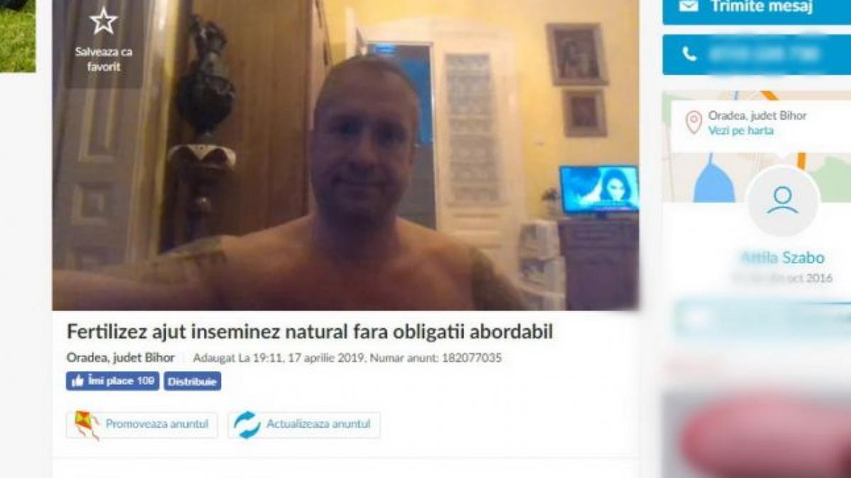 un barbat din oradea a postat o oferta extrem de ciudata pe un site de anunturi sunt potent fertil
