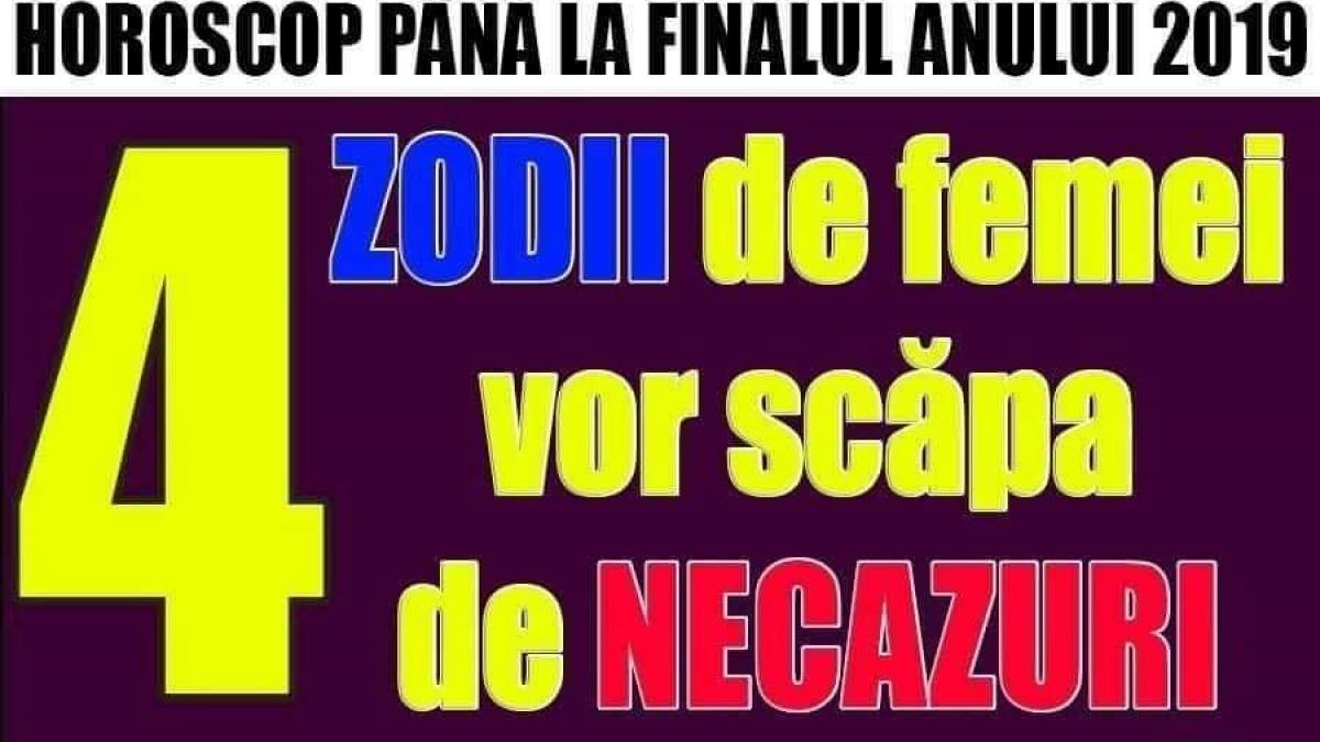 horoscop zodiile care vor scapa de necazuri pana la sfarsitul anului
