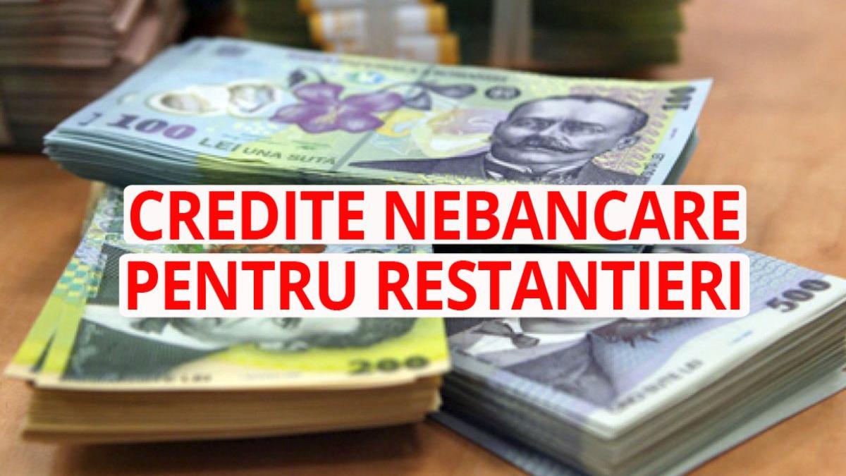 banci care acorda credit restantierilor