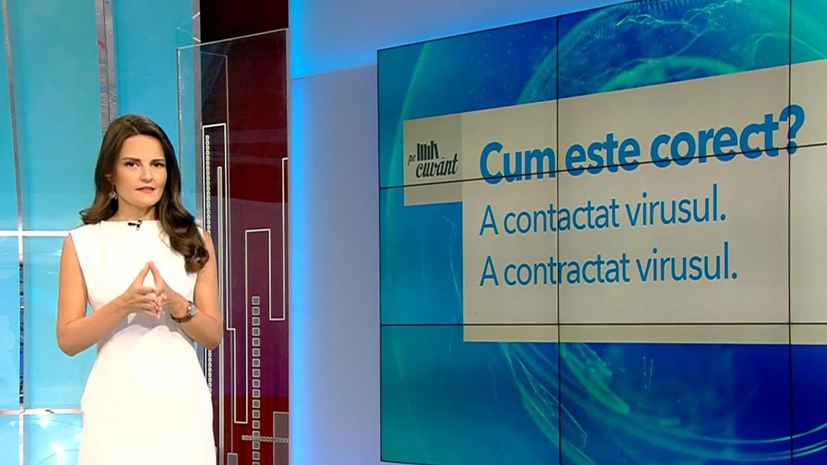 a contactat sau a contractat virusul cum este corect pe cuvant cu ana iorga