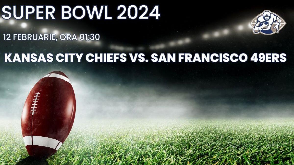 kansas city chiefs si san francisco 49ers se dueleaza in super bowl 2024