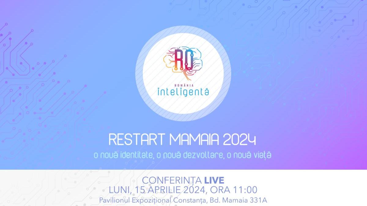 restart mamaia 2024 conferinta nationala romania inteligenta